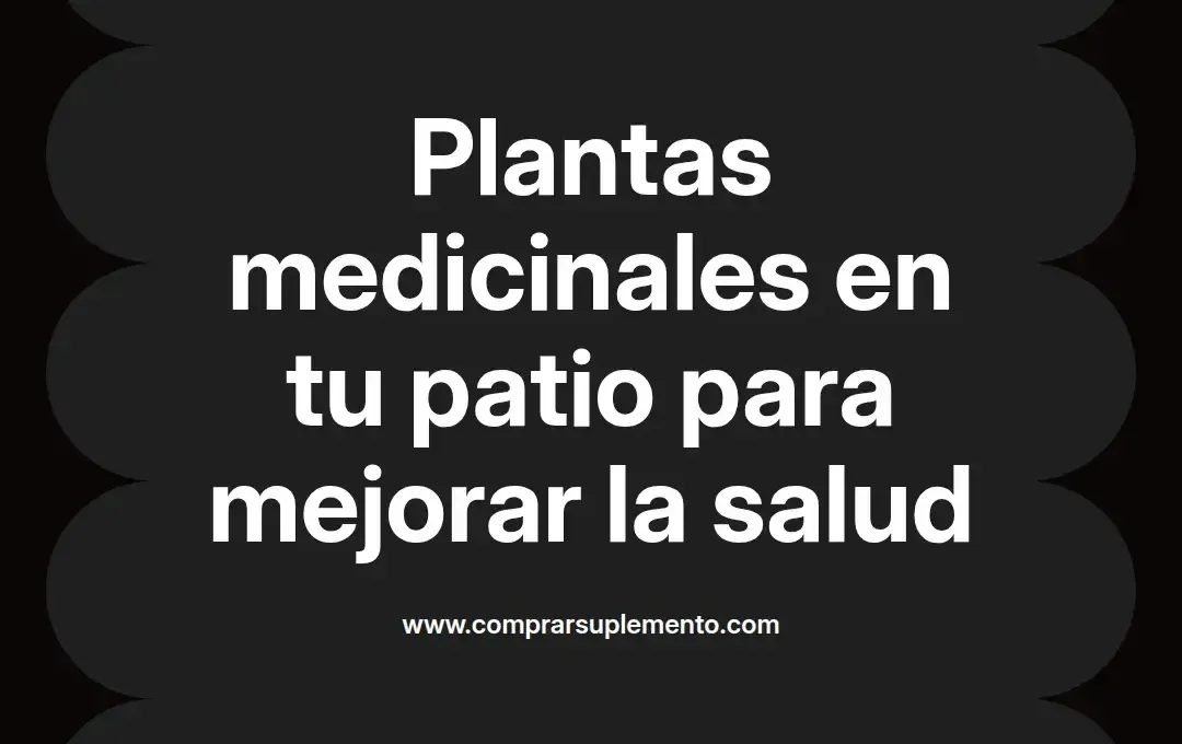 imagen destacada del post con un texto en el centro que dice Plantas medicinales en tu patio para mejorar la salud y abajo del texto aparece el nombre del autor Omar Obando