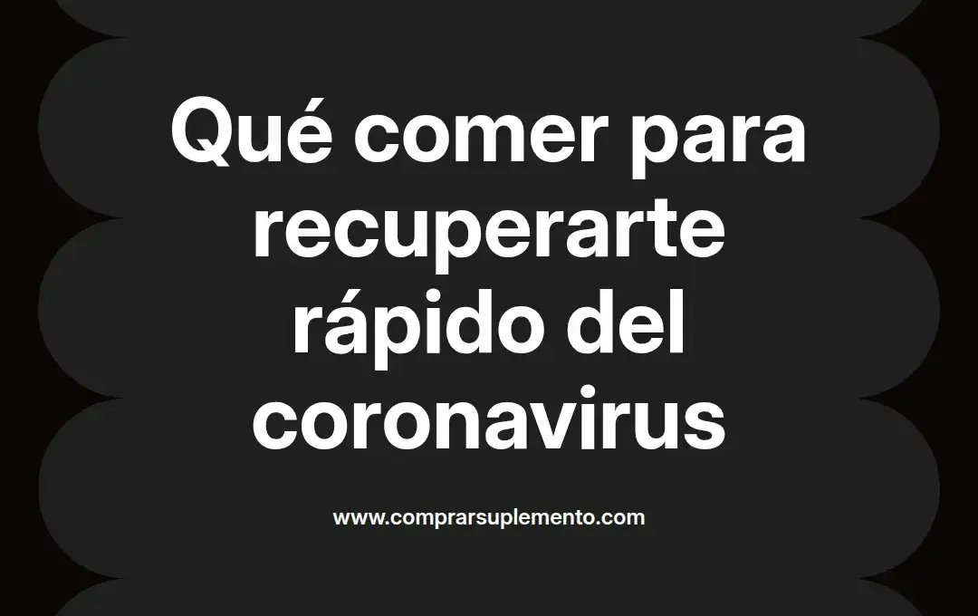imagen destacada del post con un texto en el centro que dice Qué comer para recuperarte rápido del coronavirus y abajo del texto aparece el nombre del autor Omar Obando