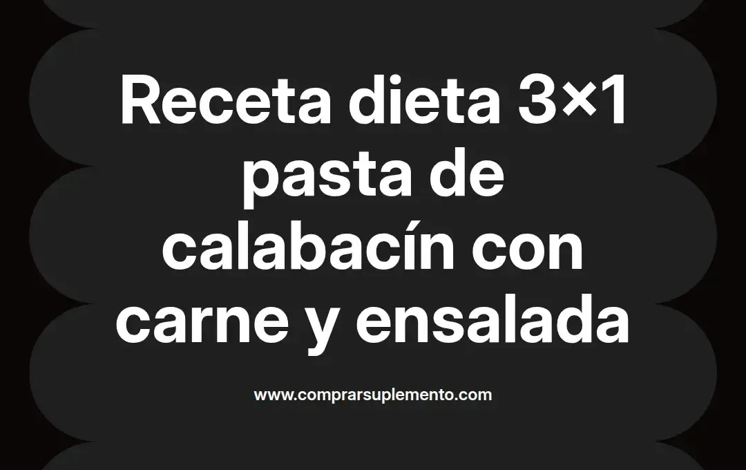 imagen destacada del post con un texto en el centro que dice Receta dieta 3x1 pasta de calabacín con carne y ensalada y abajo del texto aparece el nombre del autor Omar Obando
