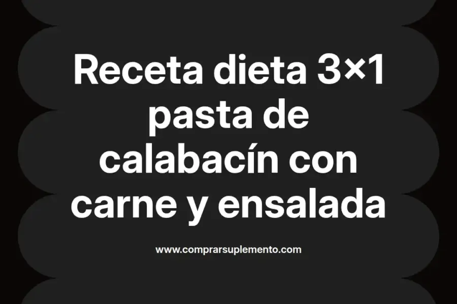 imagen destacada del post con un texto en el centro que dice Receta dieta 3x1 pasta de calabacín con carne y ensalada y abajo del texto aparece el nombre del autor Omar Obando
