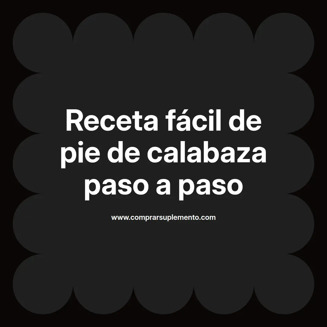 Receta fácil de pie de calabaza paso a paso