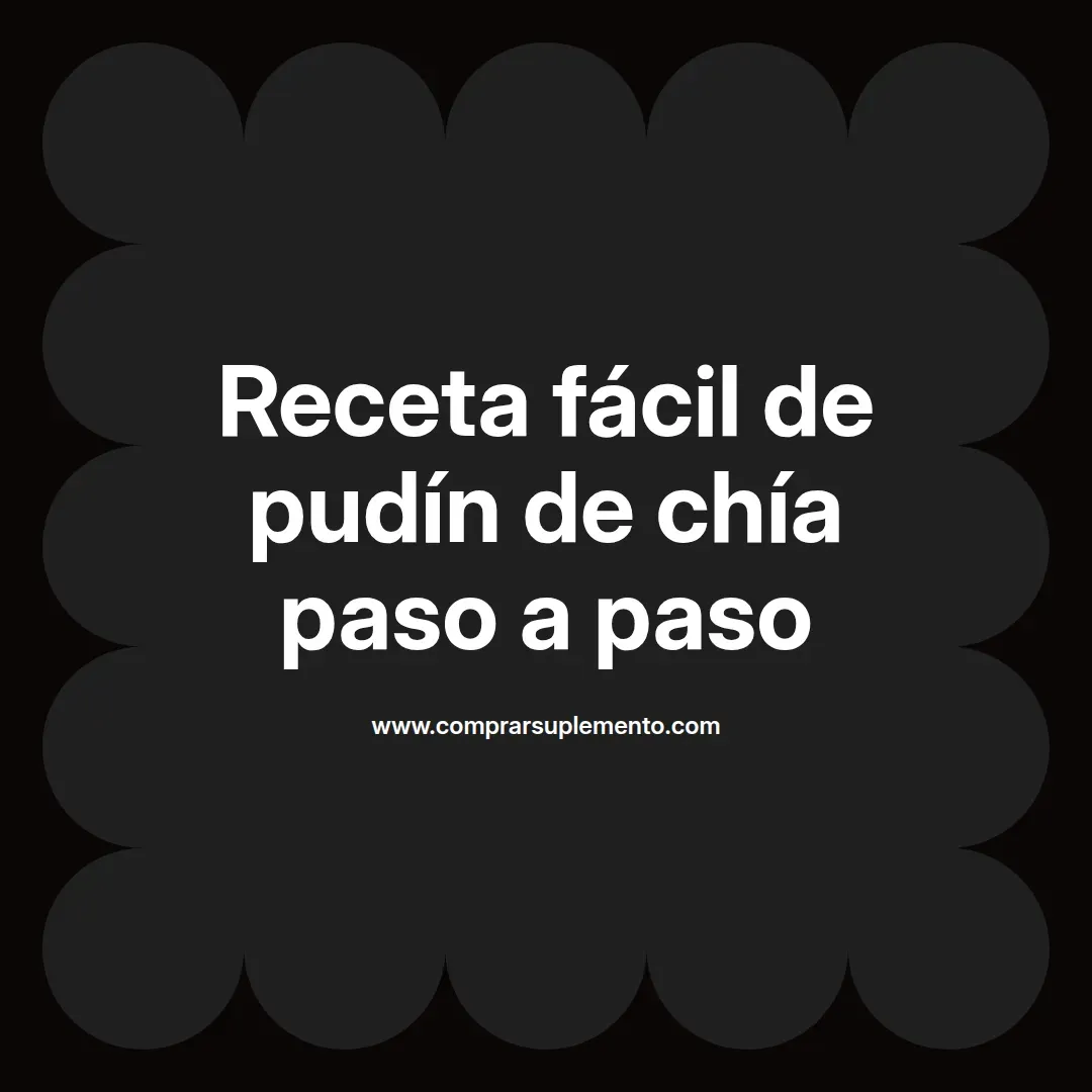 Receta fácil de pudín de chía paso a paso