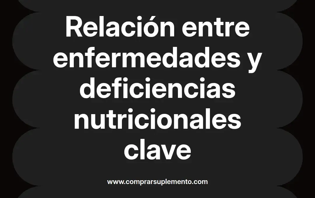 imagen destacada del post con un texto en el centro que dice Relación entre enfermedades y deficiencias nutricionales clave y abajo del texto aparece el nombre del autor Omar Obando