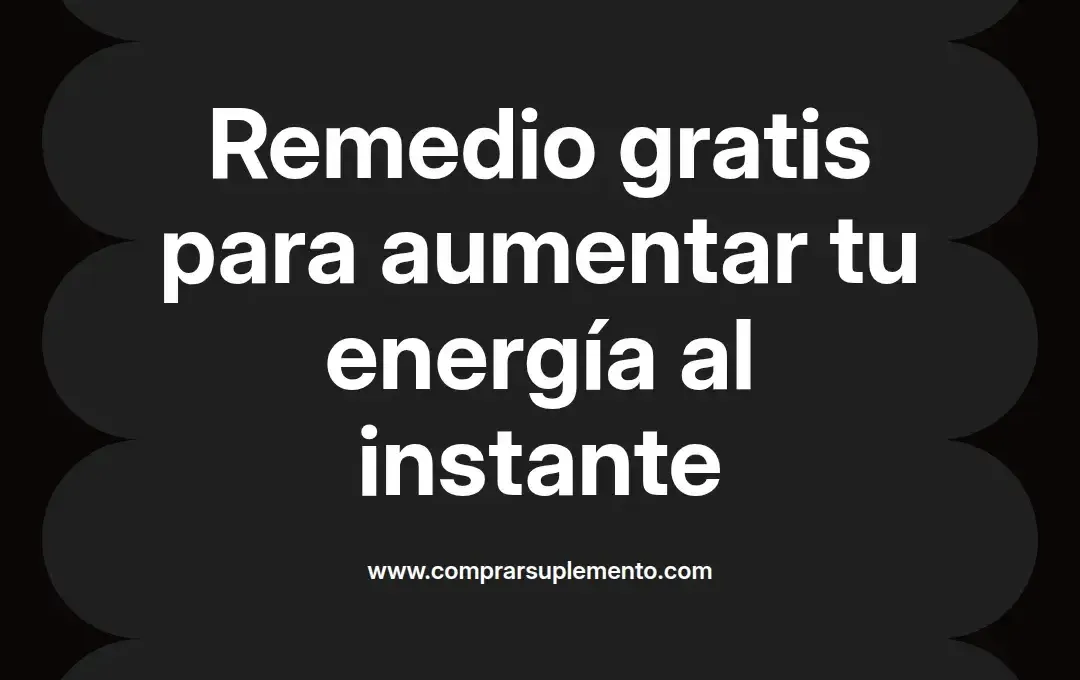 imagen destacada del post con un texto en el centro que dice Remedio gratis para aumentar tu energía al instante y abajo del texto aparece el nombre del autor Omar Obando