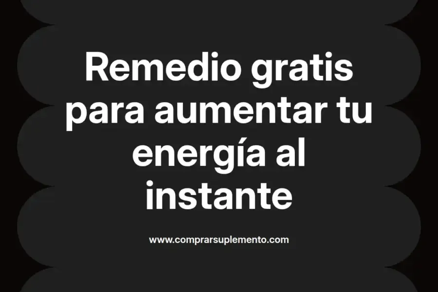 imagen destacada del post con un texto en el centro que dice Remedio gratis para aumentar tu energía al instante y abajo del texto aparece el nombre del autor Omar Obando