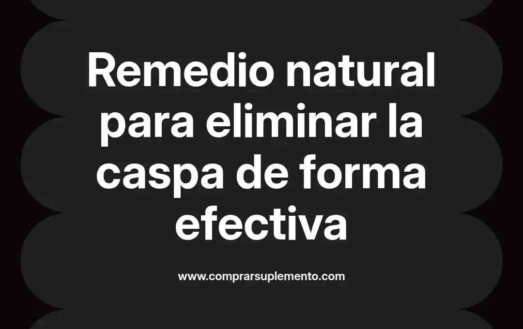 imagen destacada del post con un texto en el centro que dice Remedio natural para eliminar la caspa de forma efectiva y abajo del texto aparece el nombre del autor Omar Obando