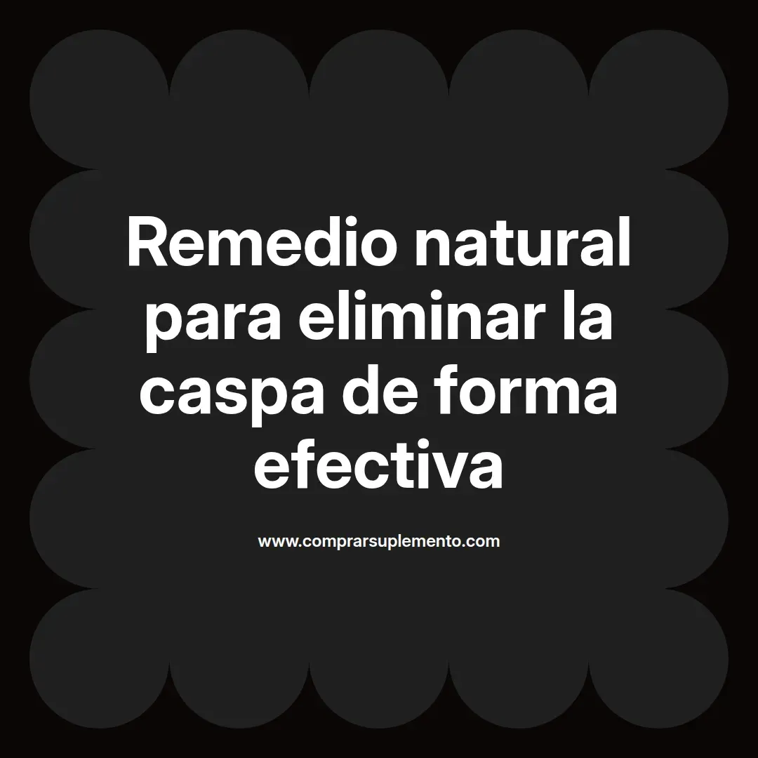 Remedio natural para eliminar la caspa de forma efectiva