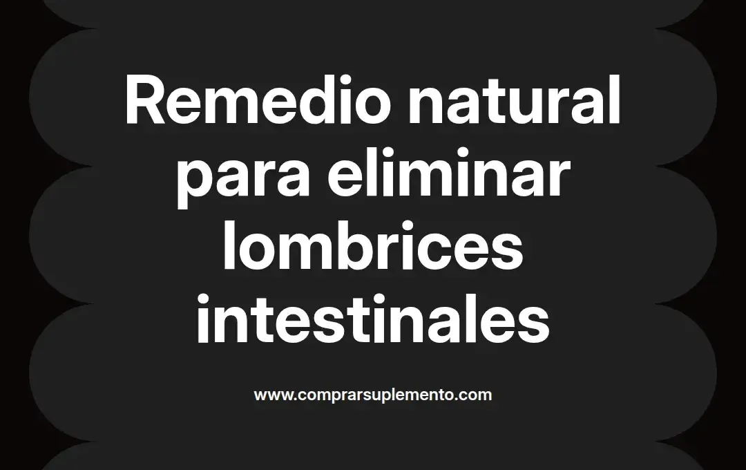 imagen destacada del post con un texto en el centro que dice Remedio natural para eliminar lombrices intestinales y abajo del texto aparece el nombre del autor Omar Obando