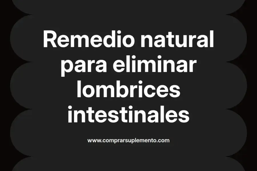 imagen destacada del post con un texto en el centro que dice Remedio natural para eliminar lombrices intestinales y abajo del texto aparece el nombre del autor Omar Obando
