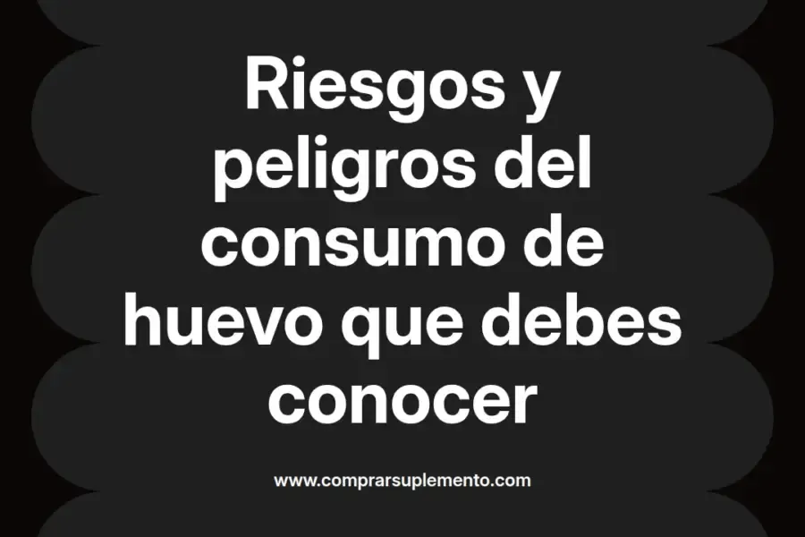 imagen destacada del post con un texto en el centro que dice Riesgos y peligros del consumo de huevo que debes conocer y abajo del texto aparece el nombre del autor Omar Obando