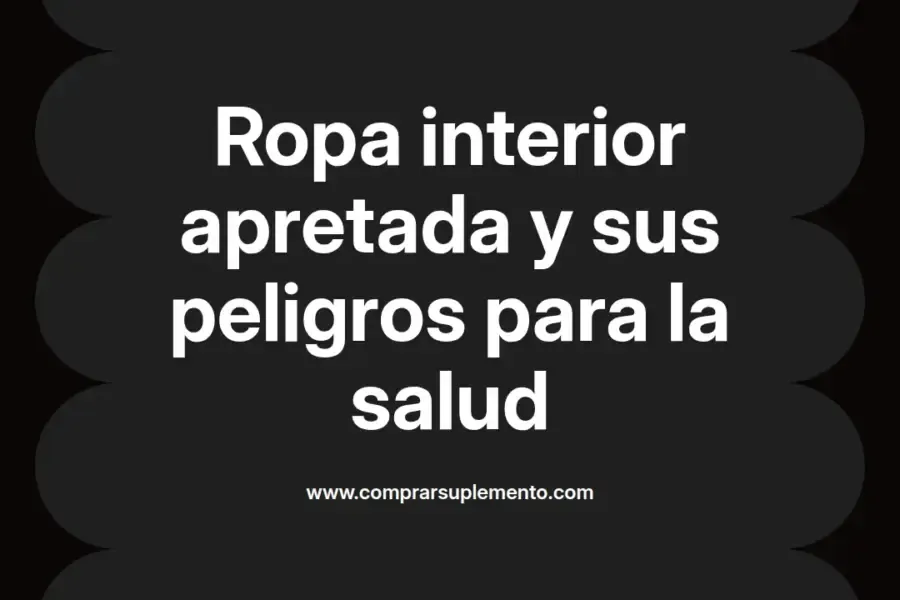 imagen destacada del post con un texto en el centro que dice Ropa interior apretada y sus peligros para la salud y abajo del texto aparece el nombre del autor Omar Obando
