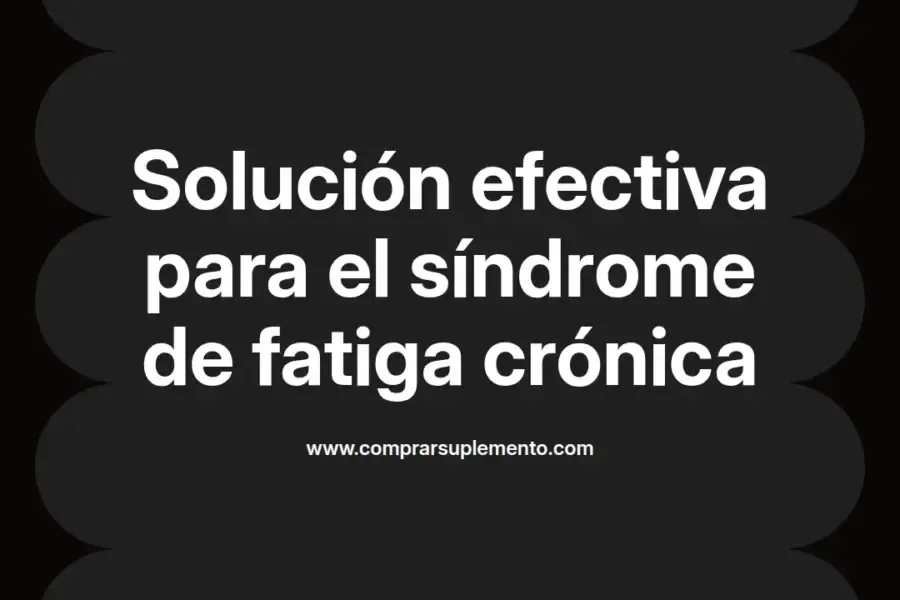 imagen destacada del post con un texto en el centro que dice Solución efectiva para el síndrome de fatiga crónica y abajo del texto aparece el nombre del autor Omar Obando
