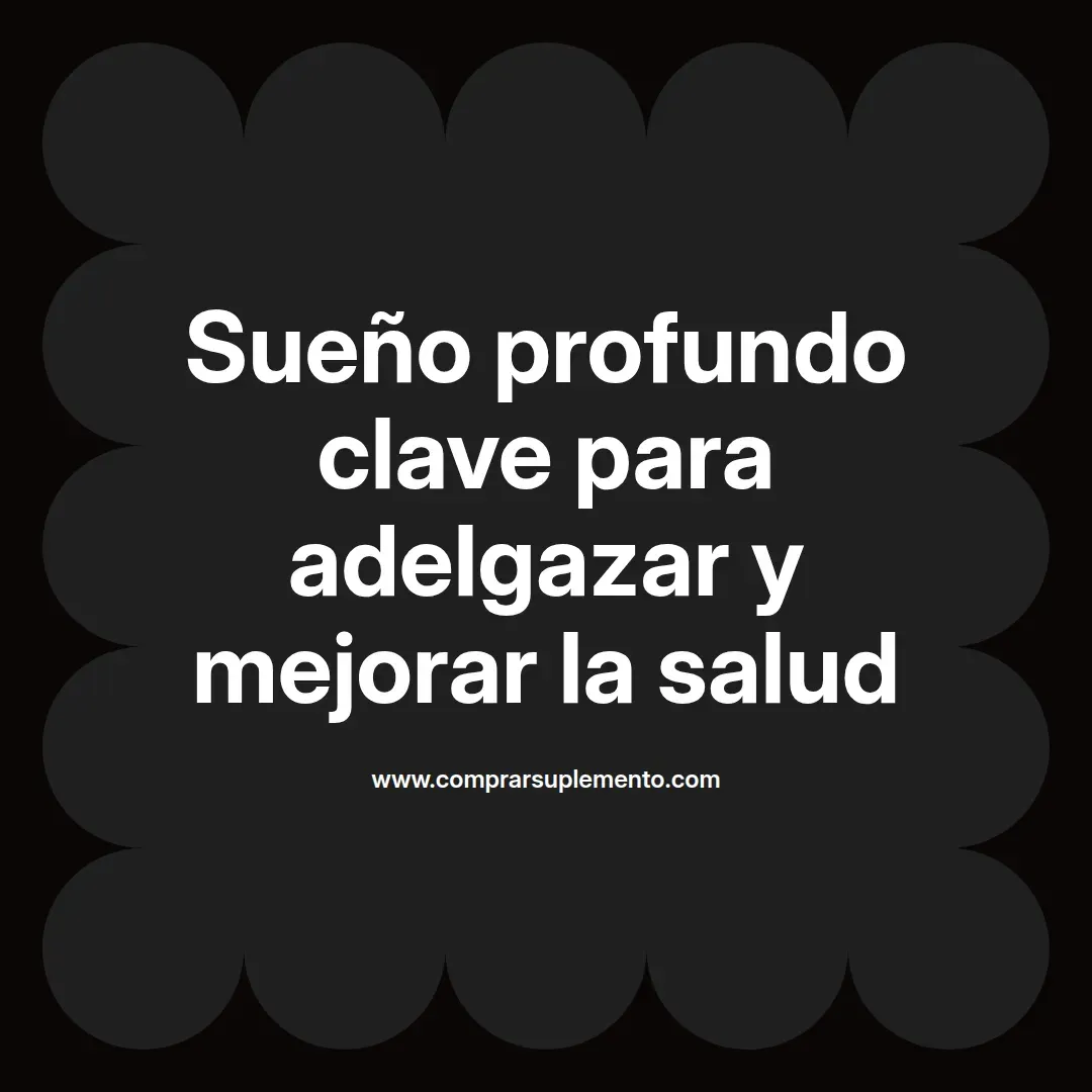 Sueño profundo clave para adelgazar y mejorar la salud