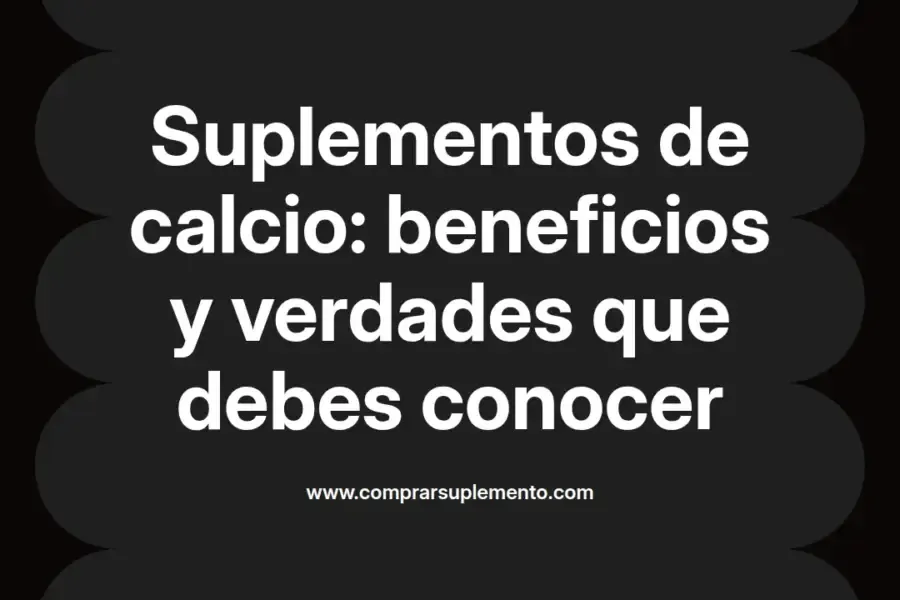 imagen destacada del post con un texto en el centro que dice Suplementos de calcio: beneficios y verdades que debes conocer y abajo del texto aparece el nombre del autor Omar Obando