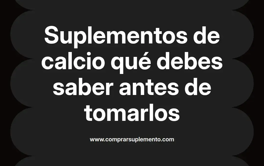 imagen destacada del post con un texto en el centro que dice Suplementos de calcio qué debes saber antes de tomarlos y abajo del texto aparece el nombre del autor Omar Obando