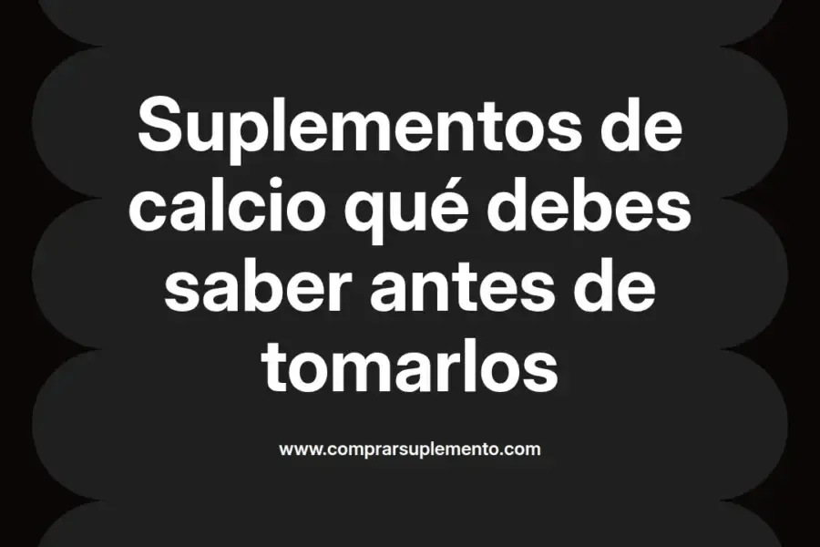 imagen destacada del post con un texto en el centro que dice Suplementos de calcio qué debes saber antes de tomarlos y abajo del texto aparece el nombre del autor Omar Obando