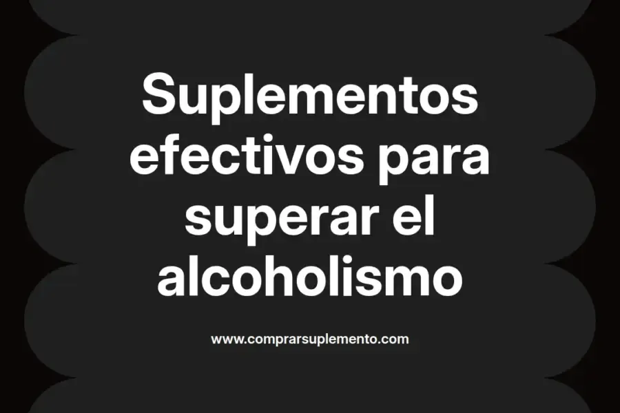 imagen destacada del post con un texto en el centro que dice Suplementos efectivos para superar el alcoholismo y abajo del texto aparece el nombre del autor Omar Obando