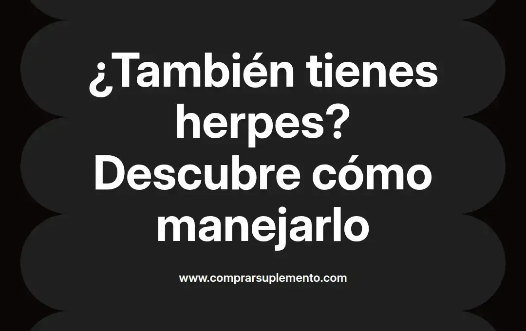 imagen destacada del post con un texto en el centro que dice ¿También tienes herpes? Descubre cómo manejarlo y abajo del texto aparece el nombre del autor Omar Obando