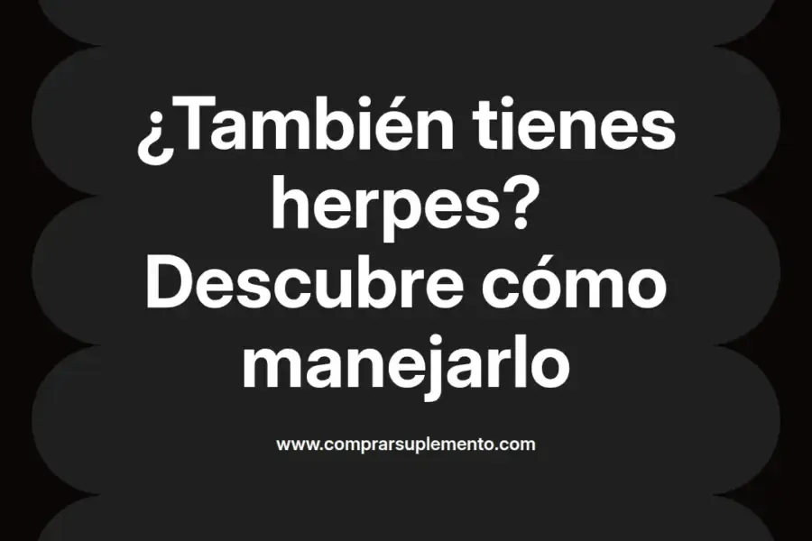 imagen destacada del post con un texto en el centro que dice ¿También tienes herpes? Descubre cómo manejarlo y abajo del texto aparece el nombre del autor Omar Obando