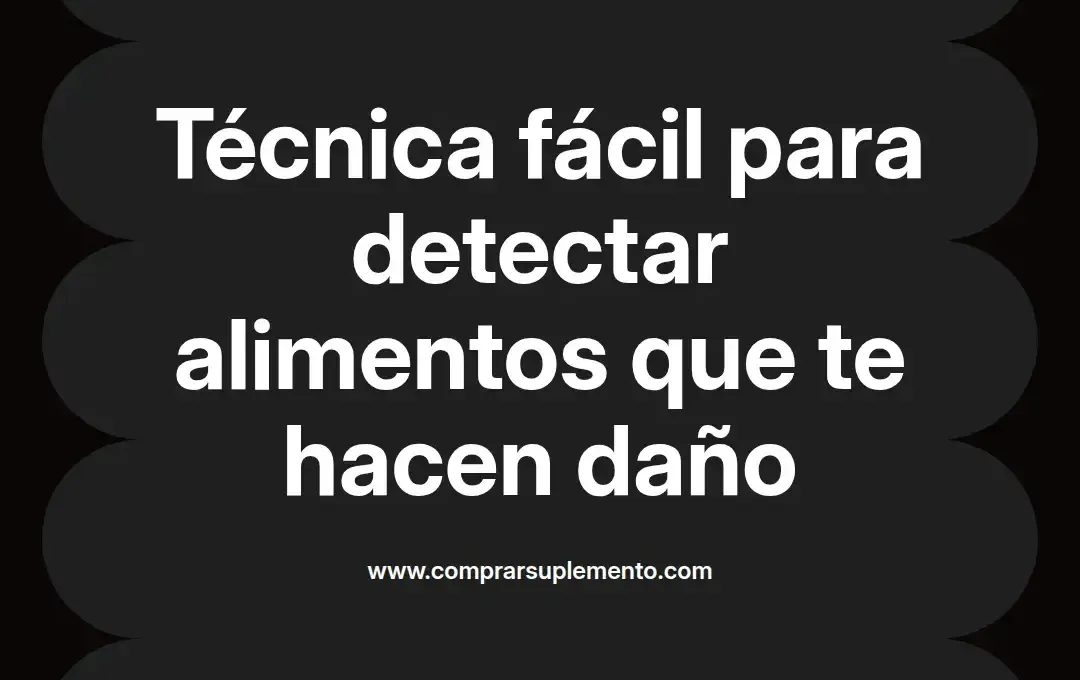 imagen destacada del post con un texto en el centro que dice Técnica fácil para detectar alimentos que te hacen daño y abajo del texto aparece el nombre del autor Omar Obando