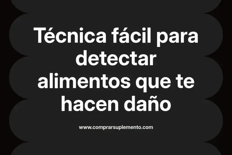 imagen destacada del post con un texto en el centro que dice Técnica fácil para detectar alimentos que te hacen daño y abajo del texto aparece el nombre del autor Omar Obando