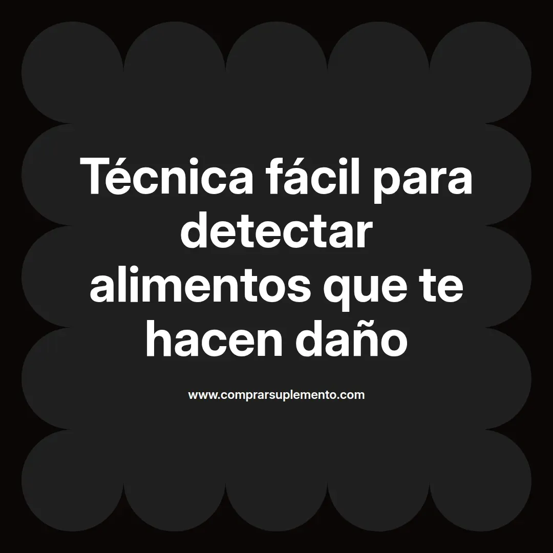 Técnica fácil para detectar alimentos que te hacen daño