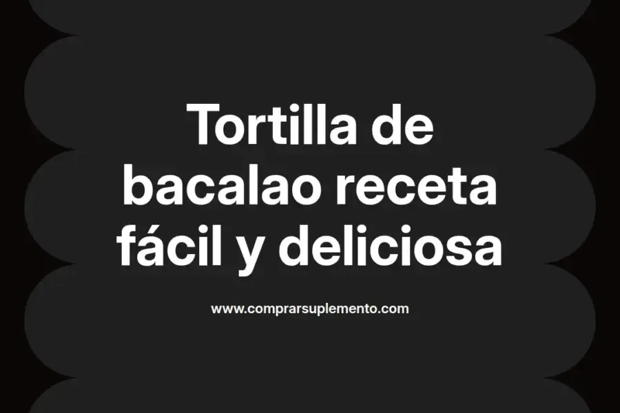 imagen destacada del post con un texto en el centro que dice Tortilla de bacalao receta fácil y deliciosa y abajo del texto aparece el nombre del autor Omar Obando
