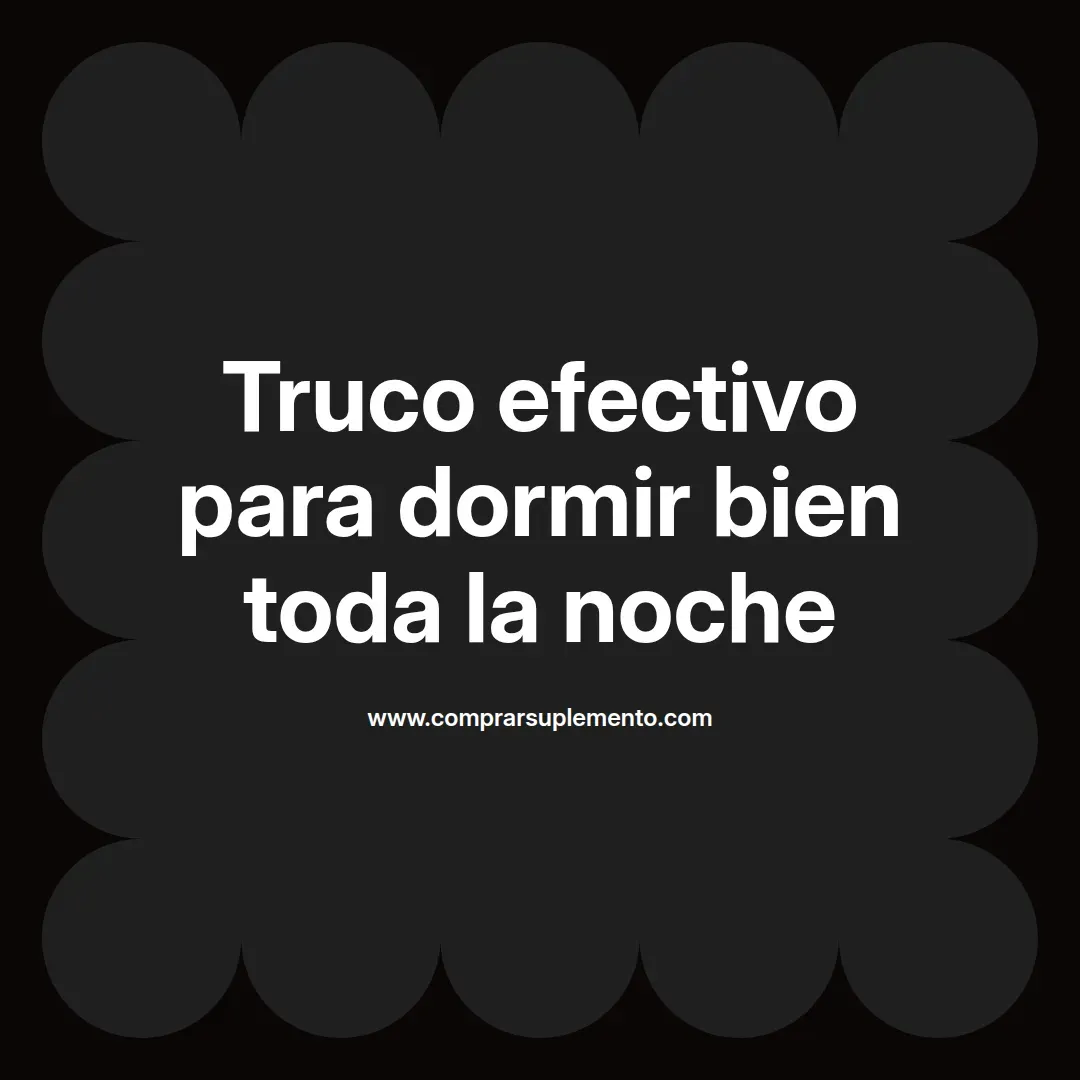 Truco efectivo para dormir bien toda la noche