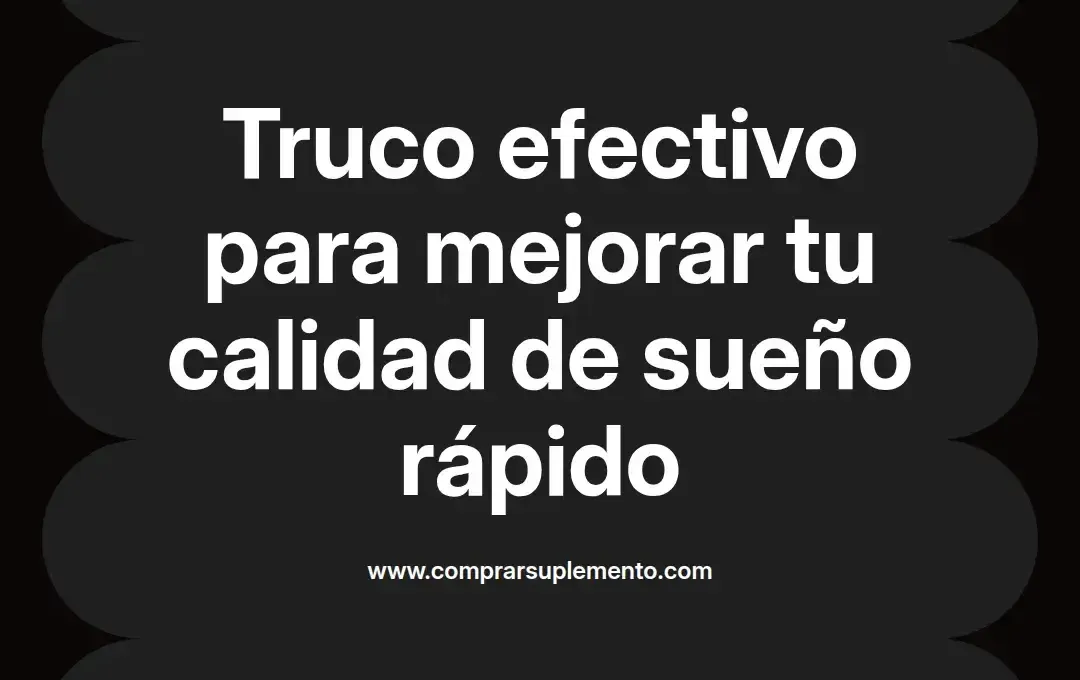 imagen destacada del post con un texto en el centro que dice Truco efectivo para mejorar tu calidad de sueño rápido y abajo del texto aparece el nombre del autor Omar Obando