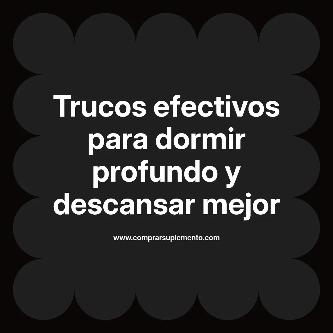 Trucos efectivos para dormir profundo y descansar mejor