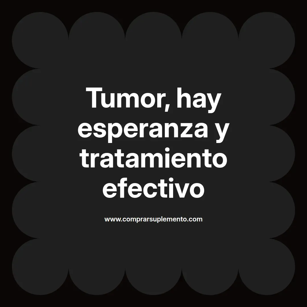 Tumor, hay esperanza y tratamiento efectivo