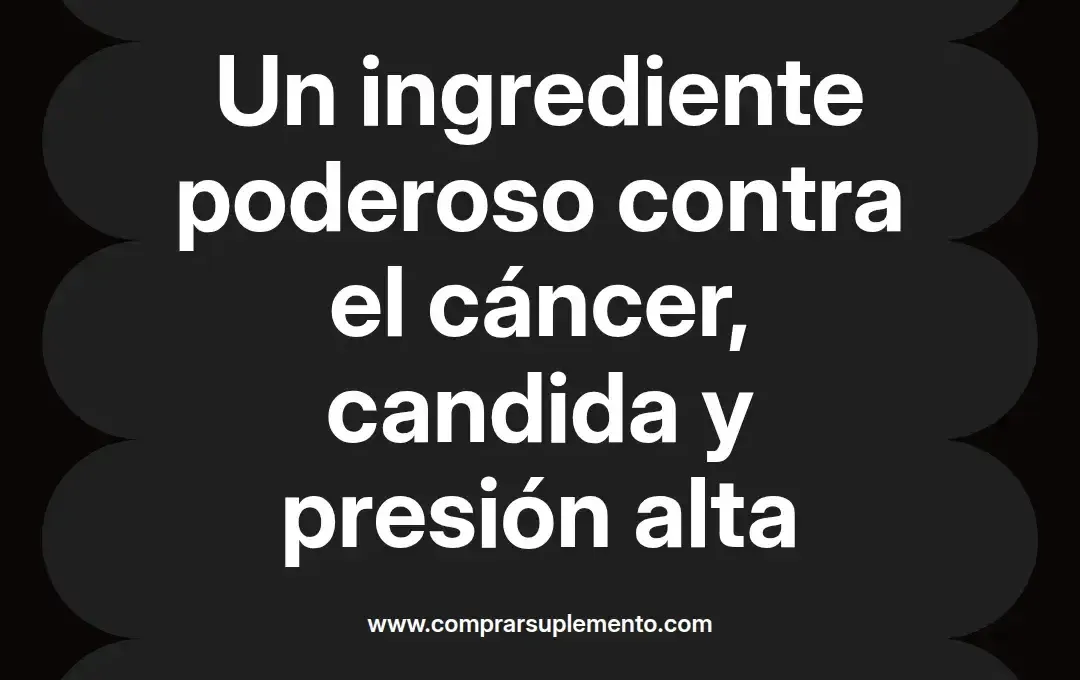imagen destacada del post con un texto en el centro que dice Un ingrediente poderoso contra el cáncer, candida y presión alta y abajo del texto aparece el nombre del autor Omar Obando