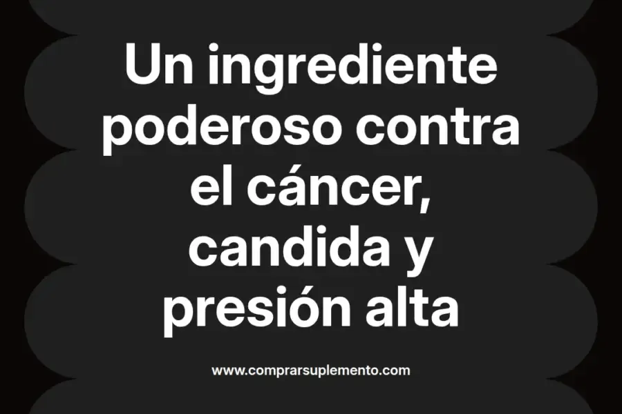 imagen destacada del post con un texto en el centro que dice Un ingrediente poderoso contra el cáncer, candida y presión alta y abajo del texto aparece el nombre del autor Omar Obando