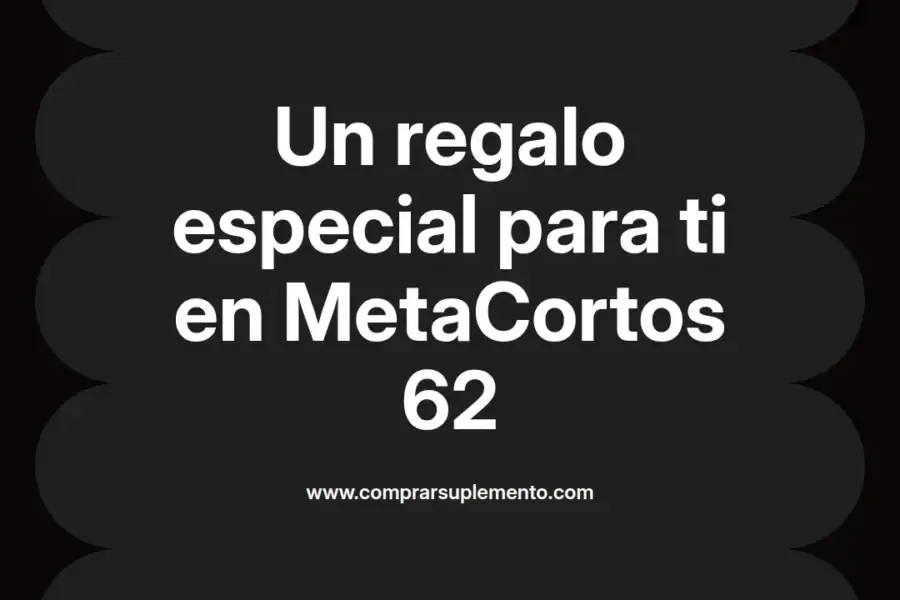 imagen destacada del post con un texto en el centro que dice Un regalo especial para ti en MetaCortos 62 y abajo del texto aparece el nombre del autor Omar Obando