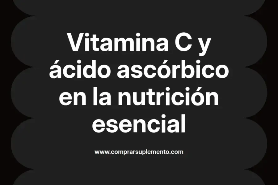 imagen destacada del post con un texto en el centro que dice Vitamina C y ácido ascórbico en la nutrición esencial y abajo del texto aparece el nombre del autor Omar Obando