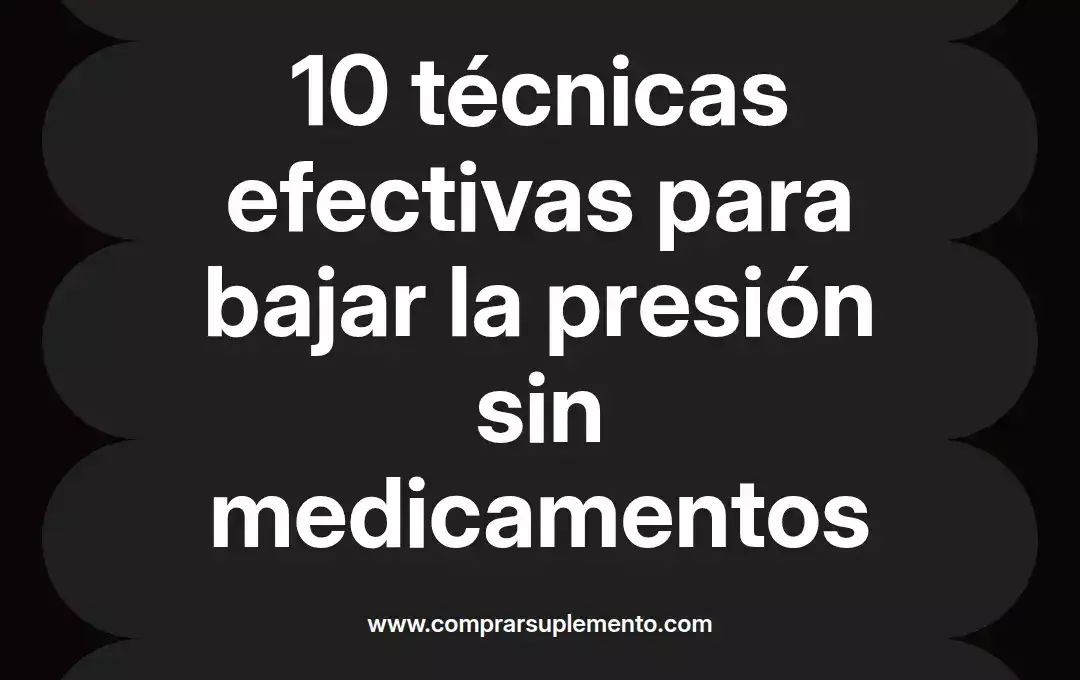 imagen destacada del post con un texto en el centro que dice 10 técnicas efectivas para bajar la presión sin medicamentos y abajo del texto aparece el nombre del autor Omar Obando
