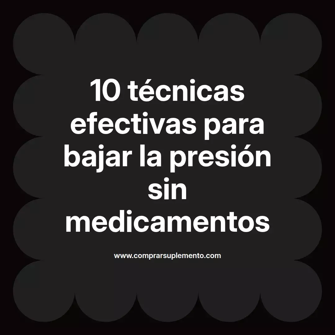 10 técnicas efectivas para bajar la presión sin medicamentos