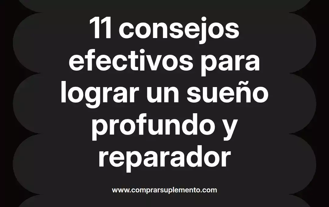 imagen destacada del post con un texto en el centro que dice 11 consejos efectivos para lograr un sueño profundo y reparador y abajo del texto aparece el nombre del autor Omar Obando