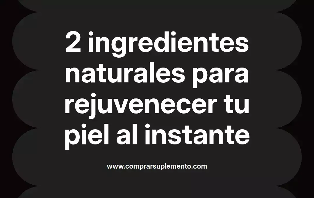 imagen destacada del post con un texto en el centro que dice 2 ingredientes naturales para rejuvenecer tu piel al instante y abajo del texto aparece el nombre del autor Omar Obando