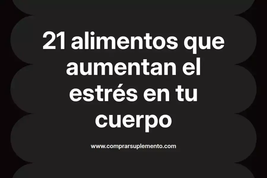 imagen destacada del post con un texto en el centro que dice 21 alimentos que aumentan el estrés en tu cuerpo y abajo del texto aparece el nombre del autor Omar Obando