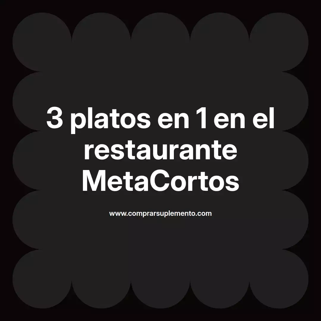 3 platos en 1 en el restaurante MetaCortos