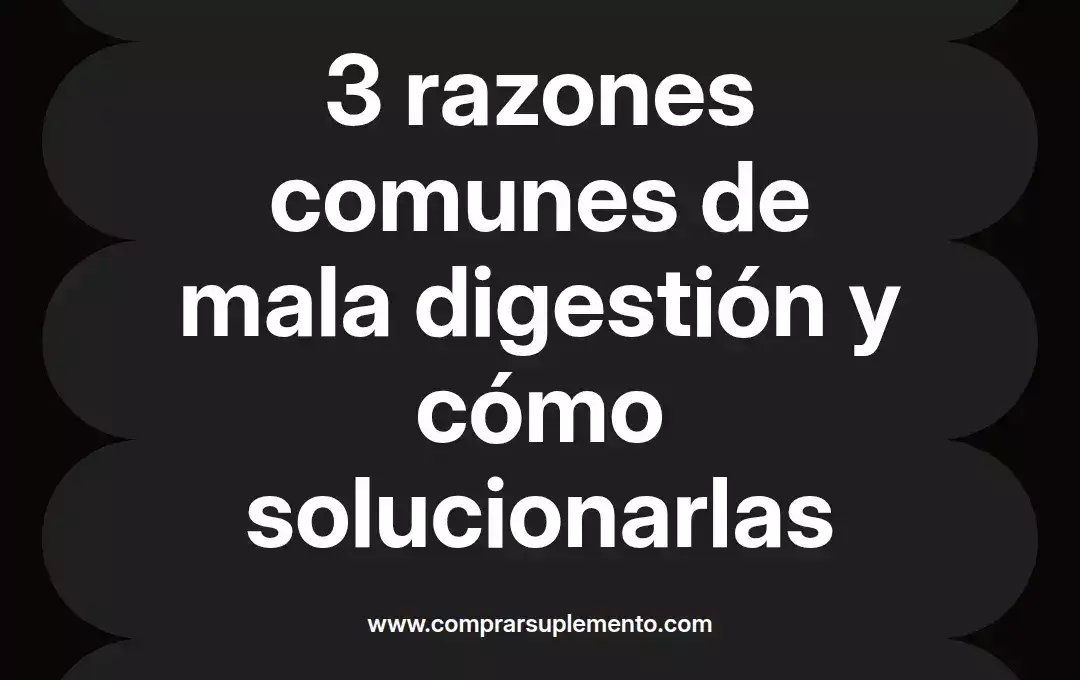 imagen destacada del post con un texto en el centro que dice 3 razones comunes de mala digestión y cómo solucionarlas y abajo del texto aparece el nombre del autor Omar Obando
