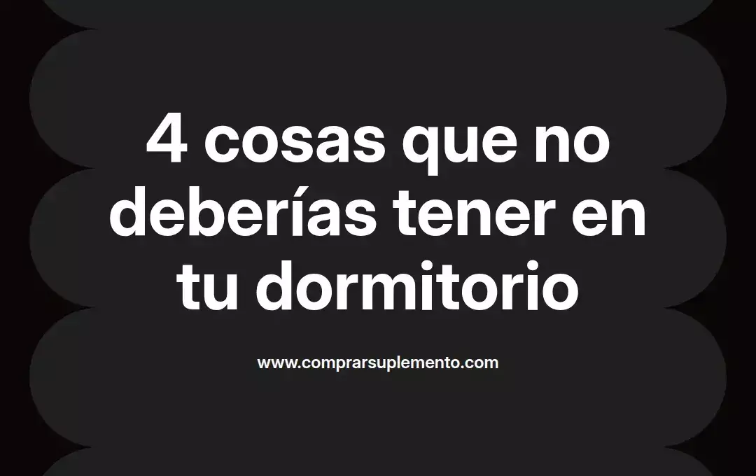 imagen destacada del post con un texto en el centro que dice 4 cosas que no deberías tener en tu dormitorio y abajo del texto aparece el nombre del autor Omar Obando