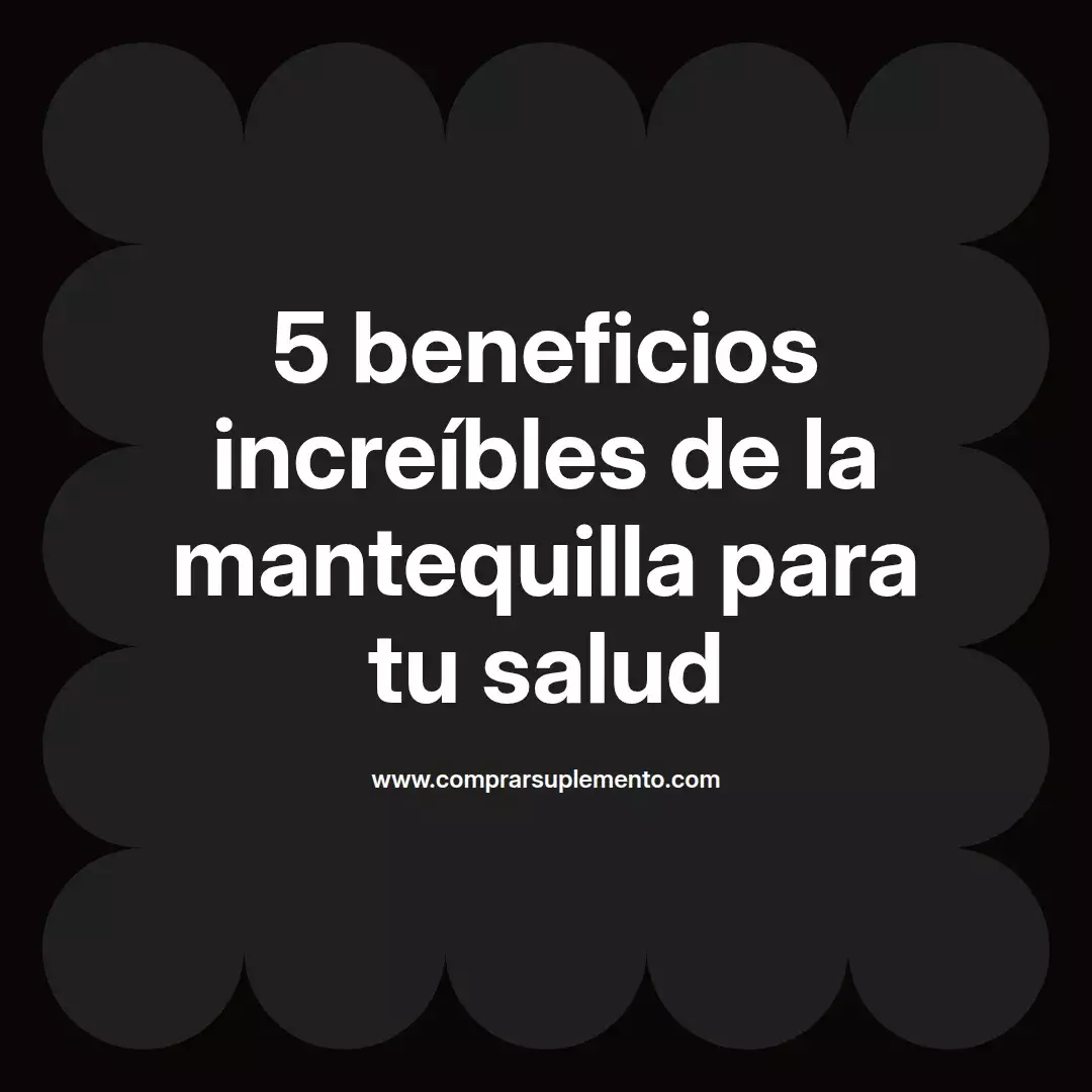 5 beneficios increíbles de la mantequilla para tu salud