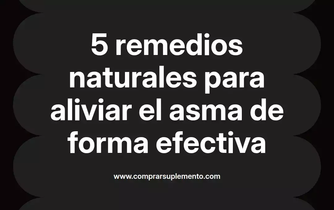 imagen destacada del post con un texto en el centro que dice 5 remedios naturales para aliviar el asma de forma efectiva y abajo del texto aparece el nombre del autor Omar Obando