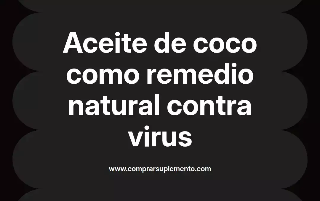 imagen destacada del post con un texto en el centro que dice Aceite de coco como remedio natural contra virus y abajo del texto aparece el nombre del autor Omar Obando