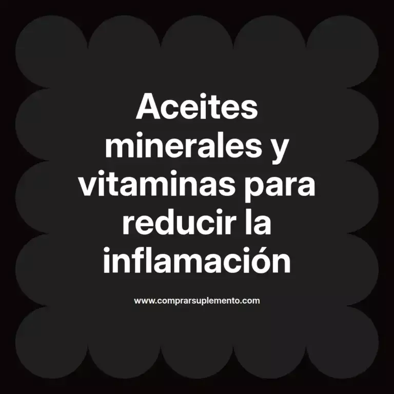 imagen destacada del post con un texto en el centro que dice Aceites minerales y vitaminas para reducir la inflamación y abajo del texto aparece el nombre del autor Omar Obando