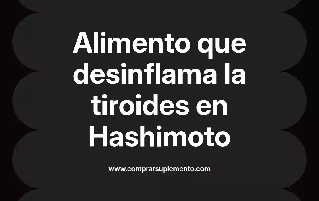 imagen destacada del post con un texto en el centro que dice Alimento que desinflama la tiroides en Hashimoto y abajo del texto aparece el nombre del autor Omar Obando