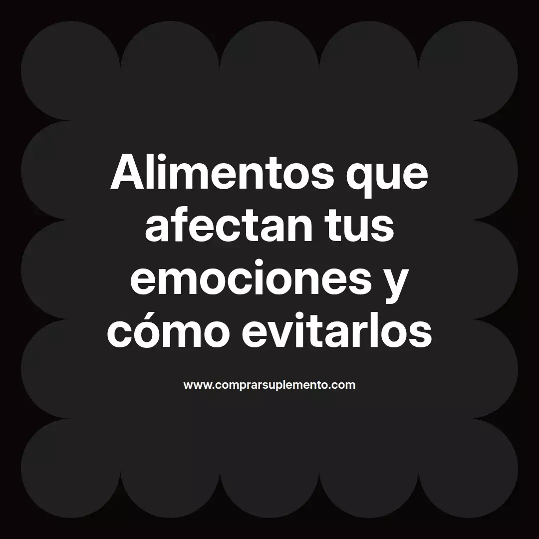 Alimentos que afectan tus emociones y cómo evitarlos