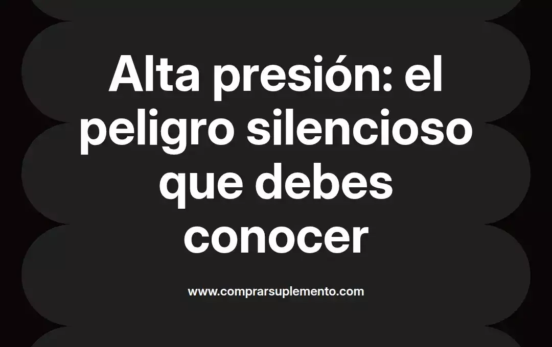 imagen destacada del post con un texto en el centro que dice Alta presión: el peligro silencioso que debes conocer y abajo del texto aparece el nombre del autor Omar Obando